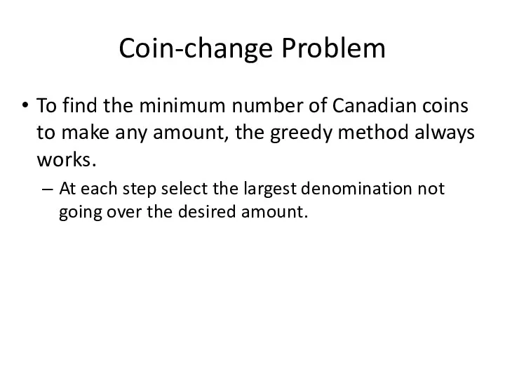 Coin-change Problem To find the minimum number of Canadian coins