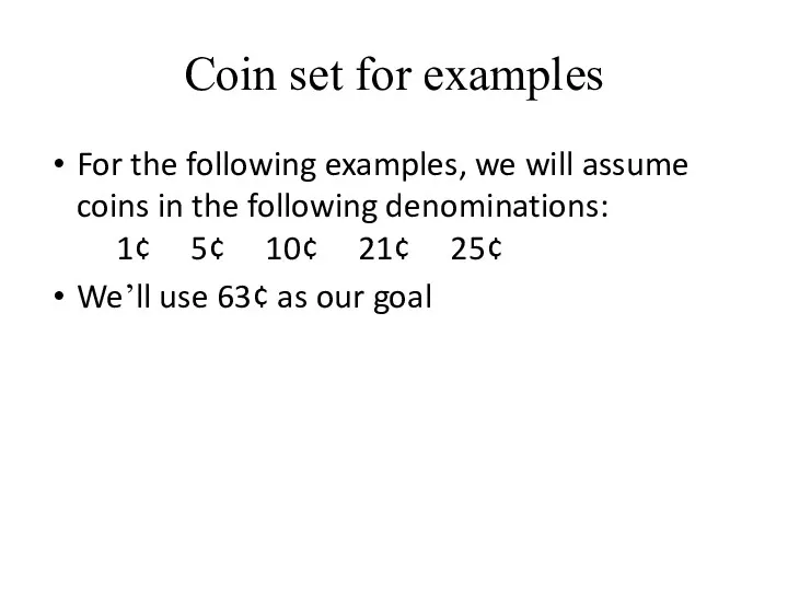 Coin set for examples For the following examples, we will