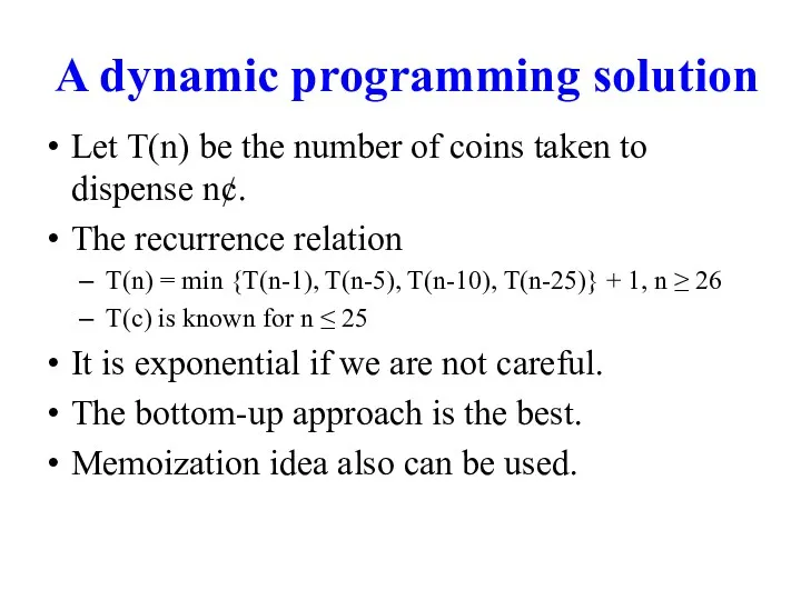 A dynamic programming solution Let T(n) be the number of