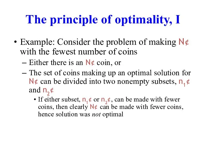 The principle of optimality, I Example: Consider the problem of