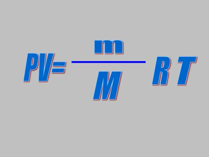 PV= m M R T