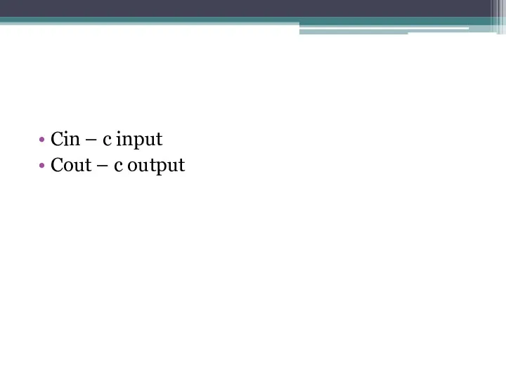 Cin – c input Cout – c output