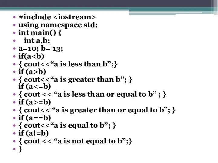 #include using namespace std; int main() { int a,b; a=10; b= 13; if(a