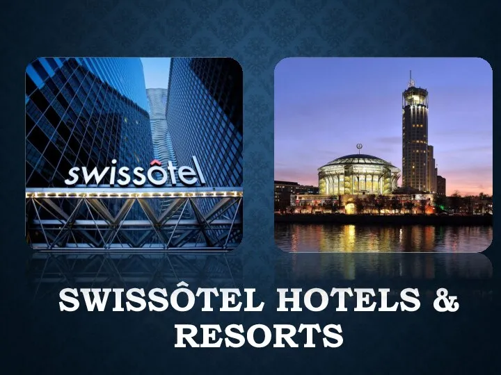 Swissôtel Hotels &amp; Resorts