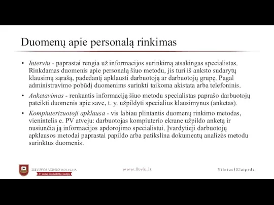 Duomenų apie personalą rinkimas Interviu - paprastai rengia už informacijos