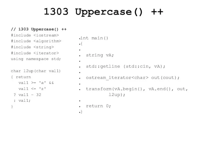 1303 Uppercase() ++ // 1303 Uppercase() ++ #include #include #include