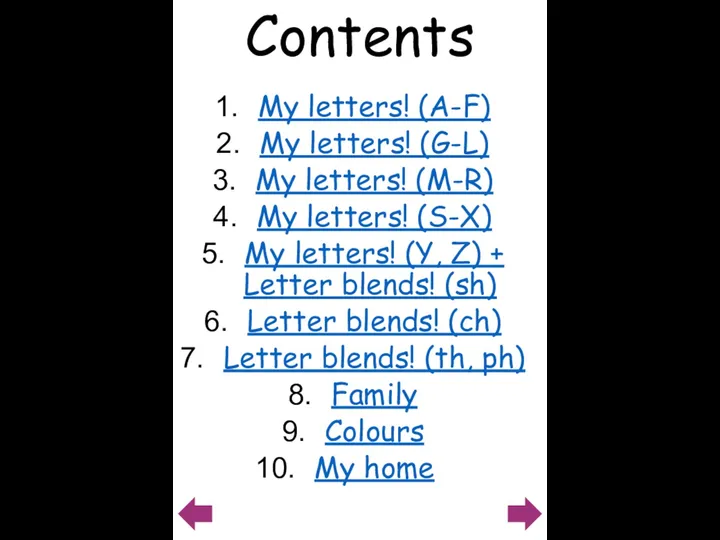 Contents My letters! (A-F) My letters! (G-L) My letters! (M-R)