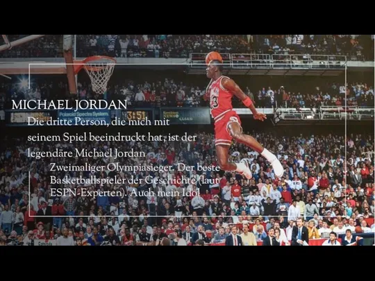 MICHAEL JORDAN Die dritte Person, die mich mit seinem Spiel