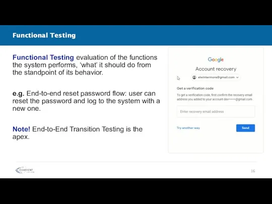 Functional Testing Functional Testing evaluation of the functions the system