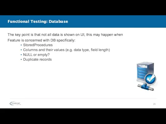 Functional Testing: Database The key point is that not all