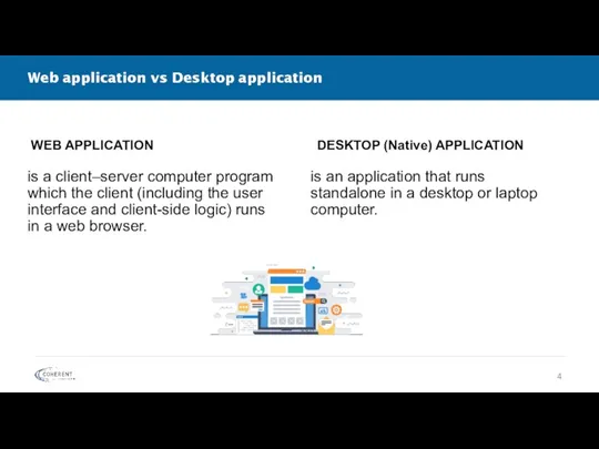 Web application vs Desktop application is a client–server computer program