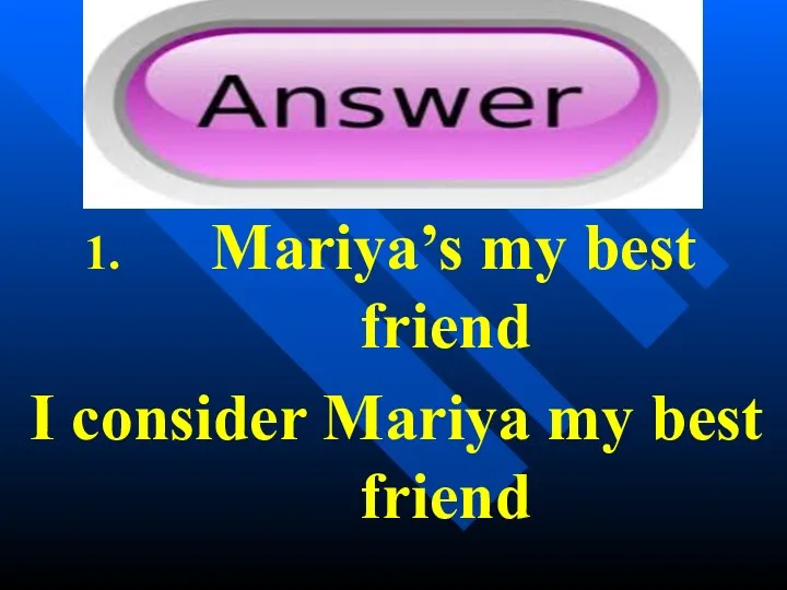 Mariya’s my best friend I consider Mariya my best friend