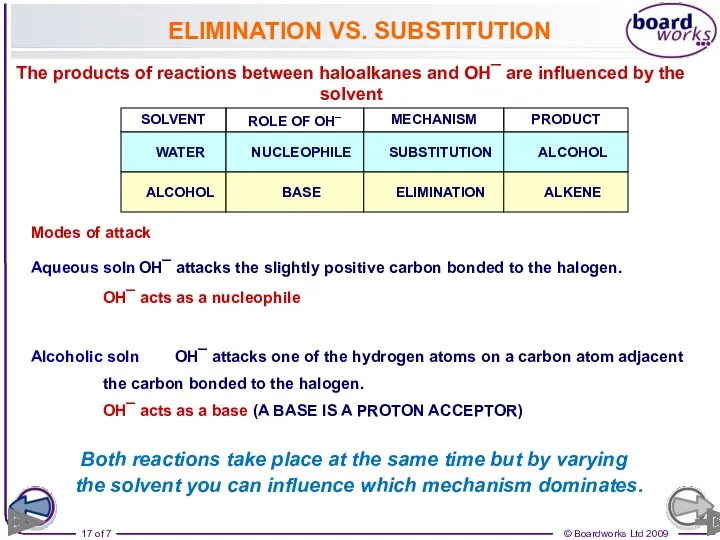 ELIMINATION VS. SUBSTITUTION The products of reactions between haloalkanes and OH¯ are influenced