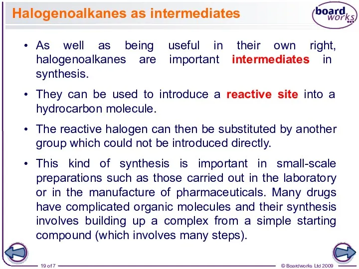 Halogenoalkanes as intermediates As well as being useful in their own right, halogenoalkanes