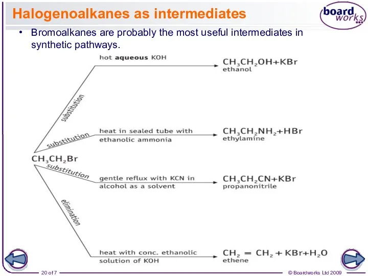 Halogenoalkanes as intermediates Bromoalkanes are probably the most useful intermediates in synthetic pathways.
