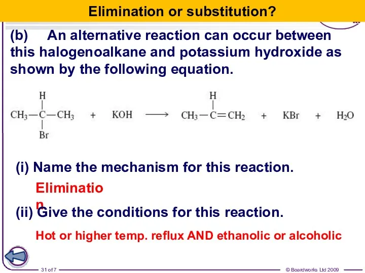 (b) An alternative reaction can occur between this halogenoalkane and potassium hydroxide as