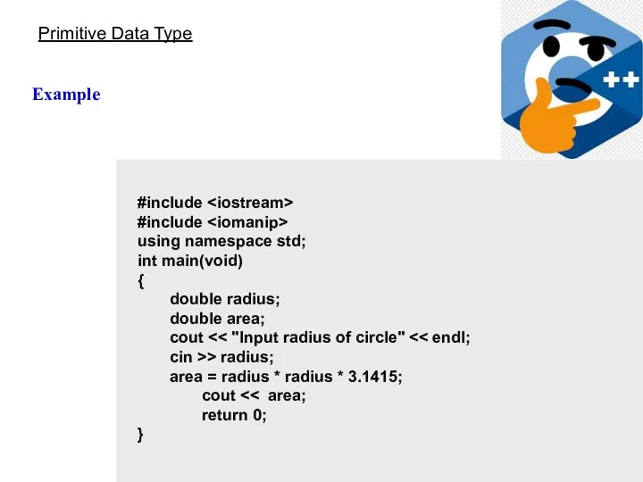 Primitive Data Type Example #include #include using namespace std; int