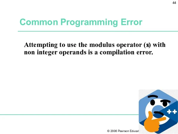 Common Programming Error Attempting to use the modulus operator (%)