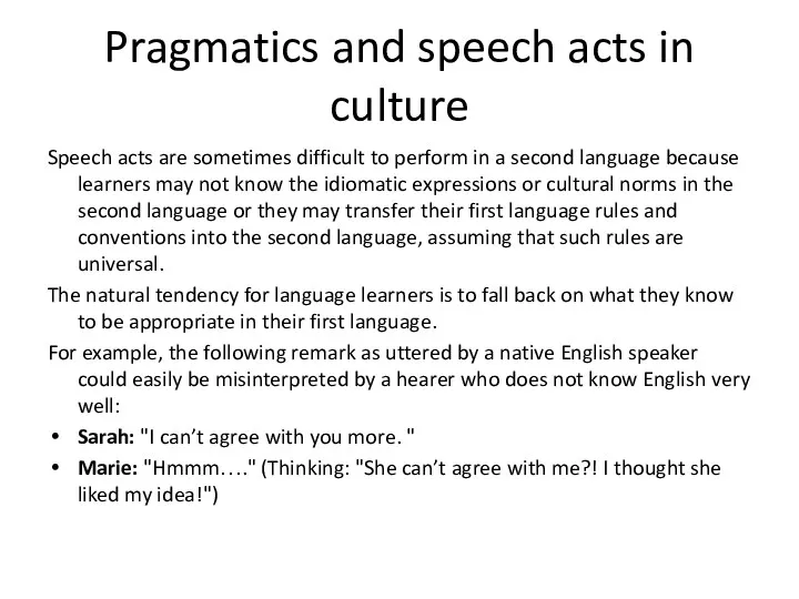 Pragmatics and speech acts in culture Speech acts are sometimes
