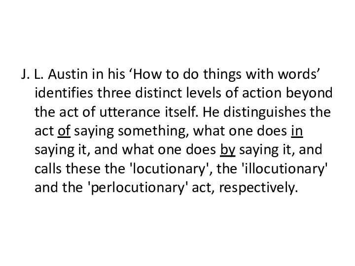 J. L. Austin in his ‘How to do things with