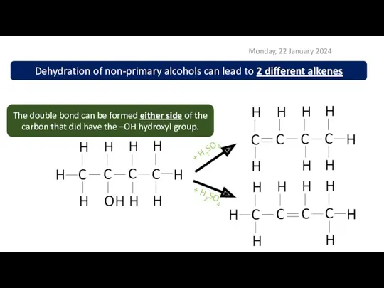 Monday, 22 January 2024 Dehydration of non-primary alcohols can lead