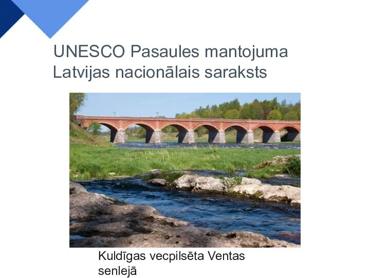 Kuldīgas vecpilsēta Ventas senlejā UNESCO Pasaules mantojuma Latvijas nacionālais saraksts