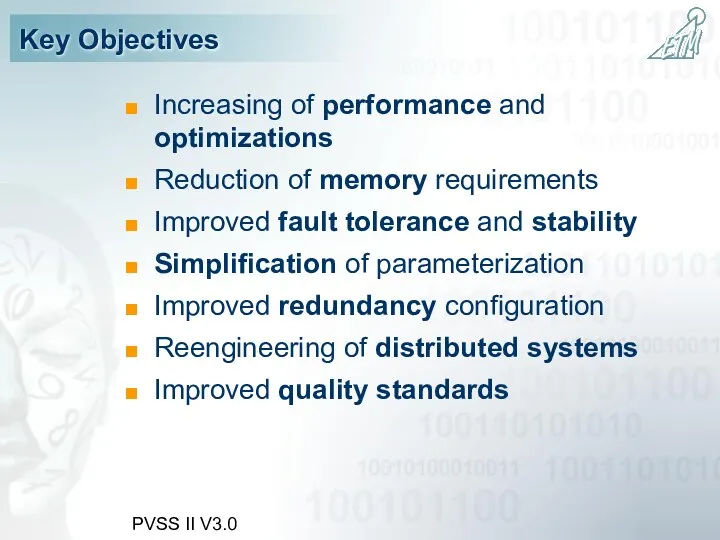 PVSS II V3.0 Key Objectives Increasing of performance and optimizations