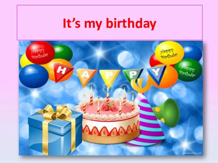 It’s my birthday