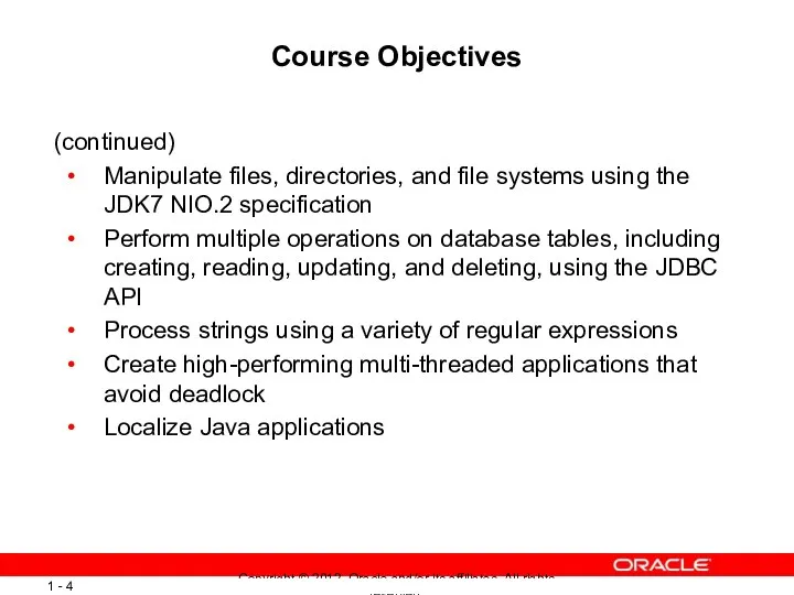 Course Objectives (continued) Manipulate files, directories, and file systems using