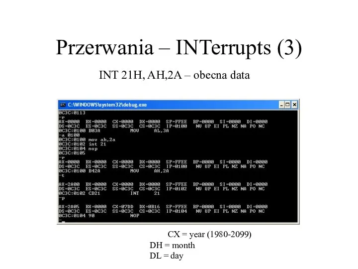 Przerwania – INTerrupts (3) INT 21H, AH,2A – obecna data