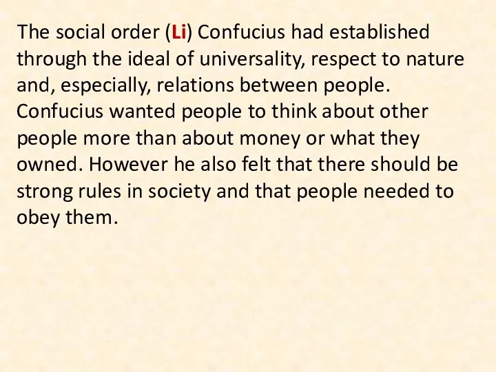 The social order (Li) Confucius had established through the ideal