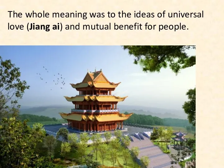 The whole meaning was to the ideas of universal love