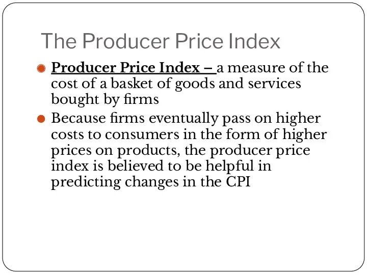 The Producer Price Index Producer Price Index – a measure