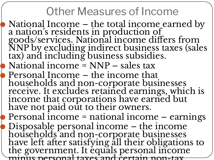 Other Measures of Income National Income – the total income