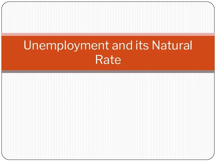 Unemployment and its Natural Rate