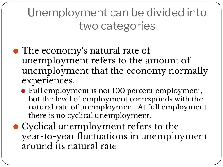 Unemployment can be divided into two categories The economy’s natural