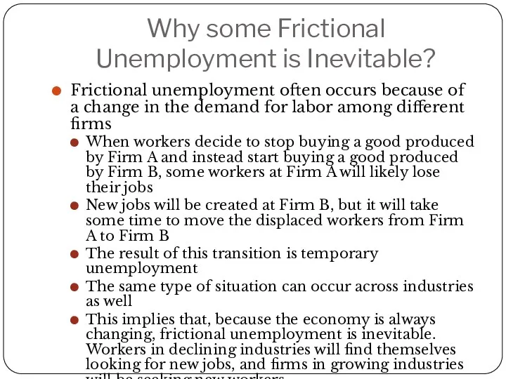 Why some Frictional Unemployment is Inevitable? Frictional unemployment often occurs