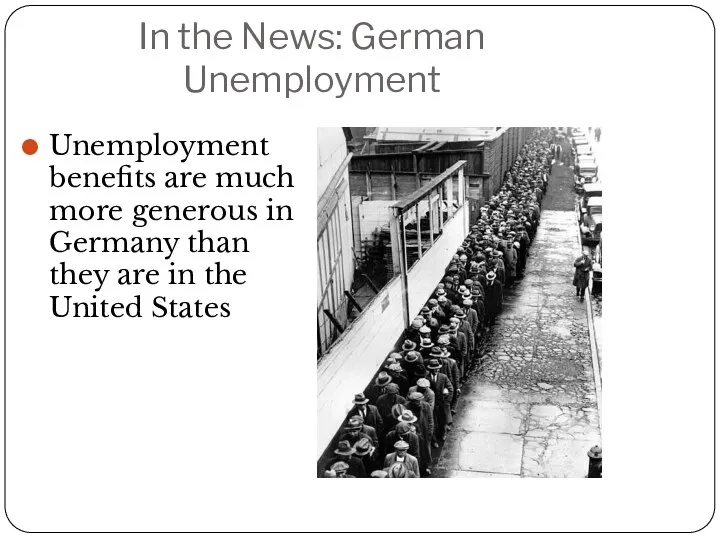 In the News: German Unemployment Unemployment benefits are much more