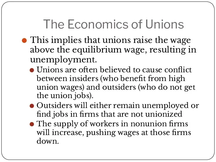 The Economics of Unions This implies that unions raise the