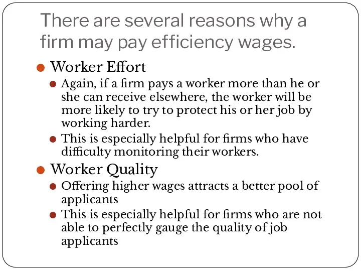 There are several reasons why a firm may pay efficiency