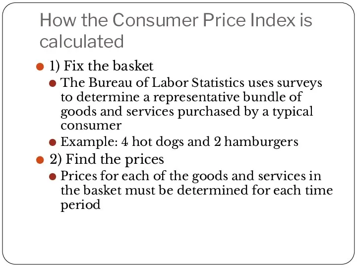 How the Consumer Price Index is calculated 1) Fix the