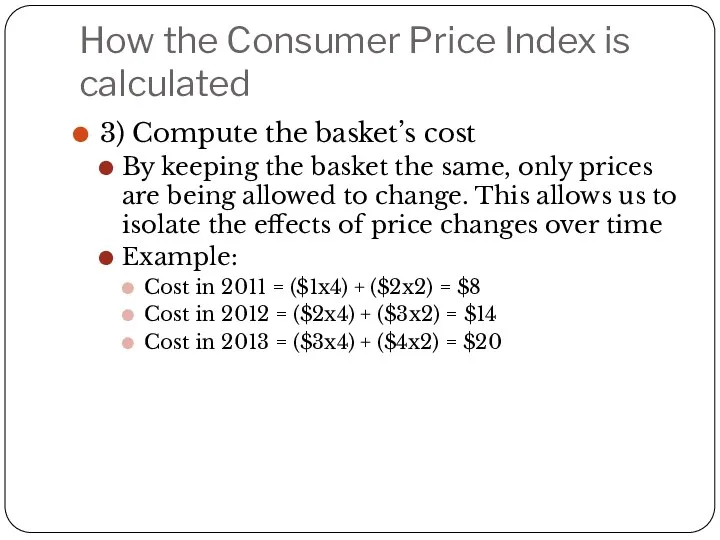 How the Consumer Price Index is calculated 3) Compute the