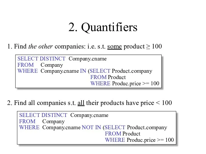 2. Quantifiers 2. Find all companies s.t. all their products