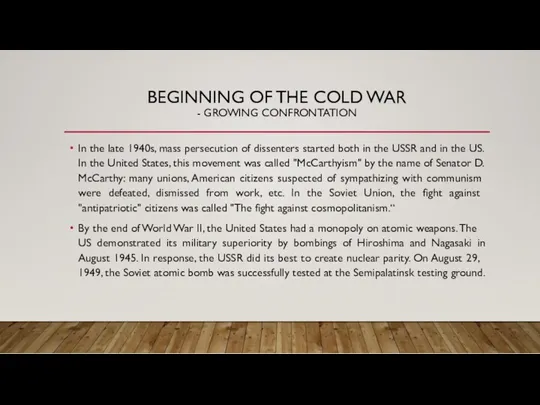 BEGINNING OF THE COLD WAR - GROWING CONFRONTATION In the