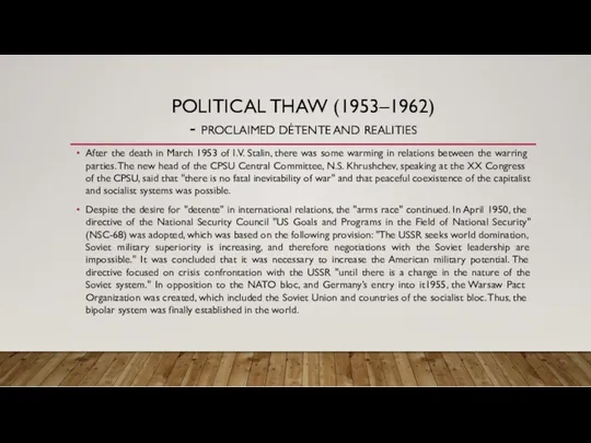 POLITICAL THAW (1953–1962) - PROCLAIMED DÉTENTE AND REALITIES After the
