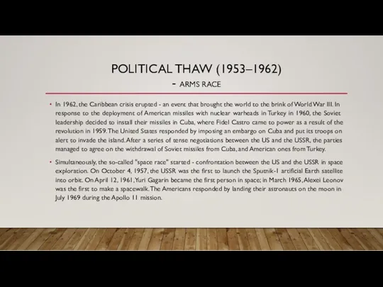 POLITICAL THAW (1953–1962) - ARMS RACE In 1962, the Caribbean