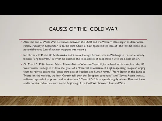 CAUSES OF THE COLD WAR After the end of World