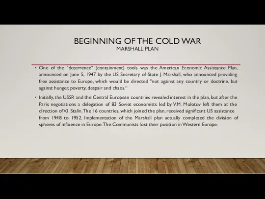 BEGINNING OF THE COLD WAR MARSHALL PLAN One of the
