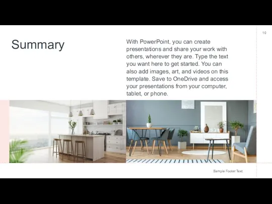 Summary With PowerPoint, you can create presentations and share your