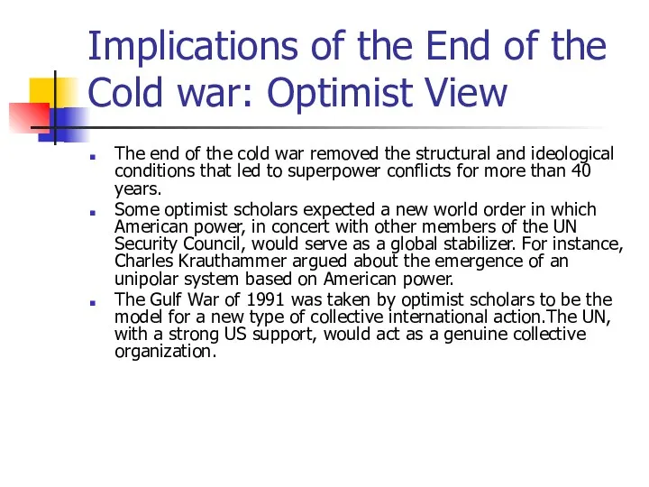 Implications of the End of the Cold war: Optimist View